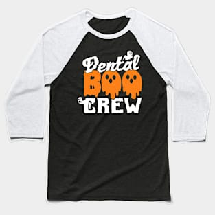 Halloween Dental Boo Crew Funny Dentist Assistant Baseball T-Shirt